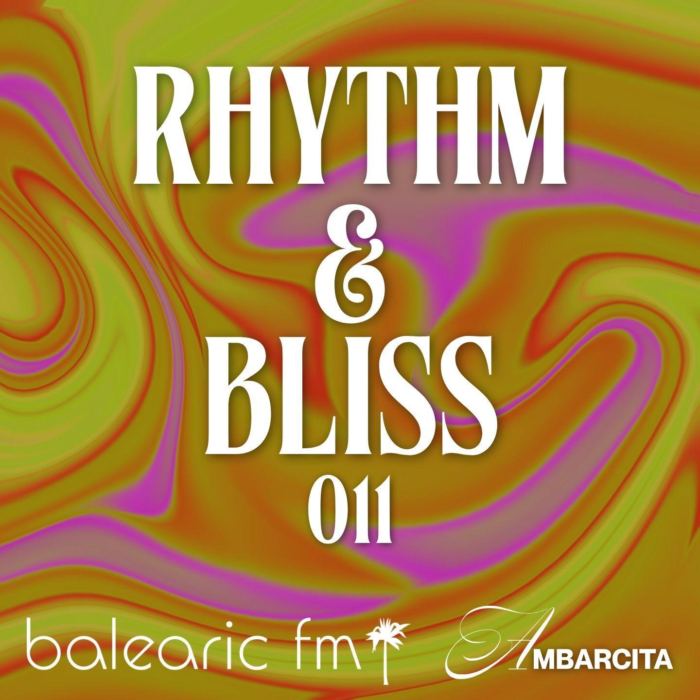Rhythm & Bliss (011) (Ambarcita)